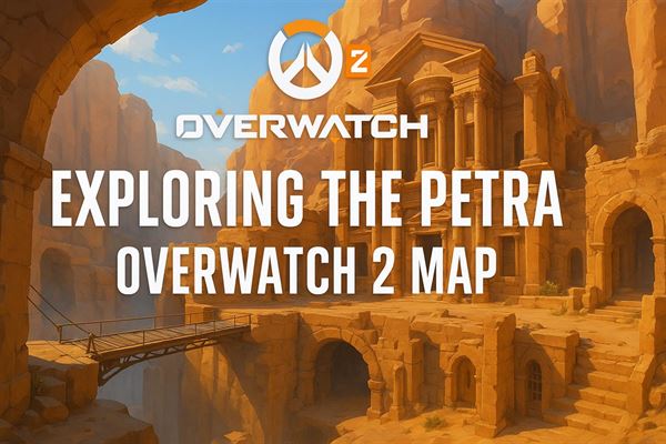 Exploring the petra overwatch 2 map